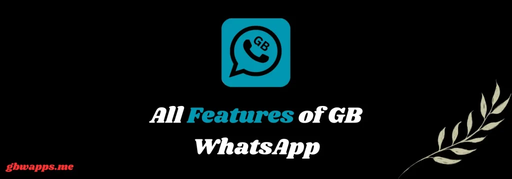 All Features of GB WhatsApp