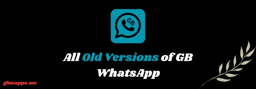 All Old Versions of GB WhatsApp (1)